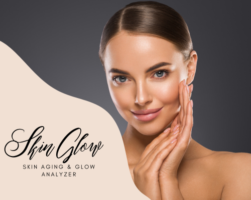 Skin Aging & Glow Analyzertool Skin Aging & Glow Analyzer tool
